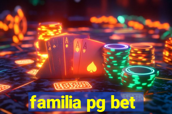 familia pg bet