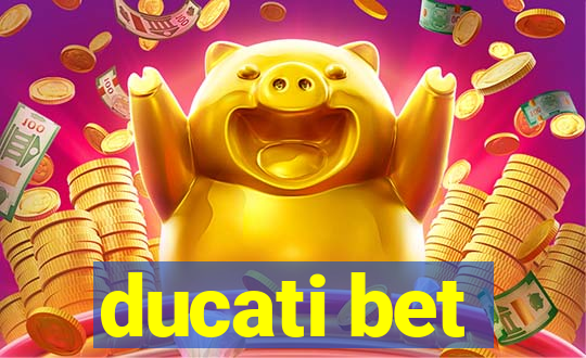 ducati bet