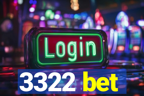 3322 bet