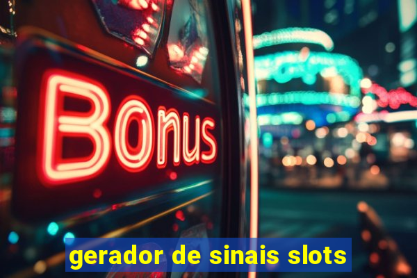 gerador de sinais slots