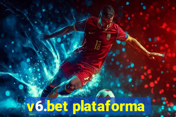 v6.bet plataforma