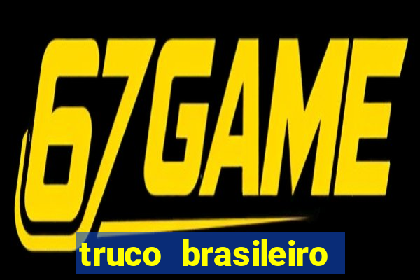 truco brasileiro giro feliz