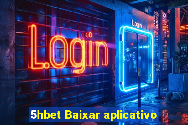 5hbet Baixar aplicativo