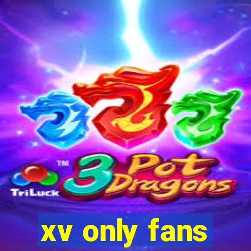 xv only fans