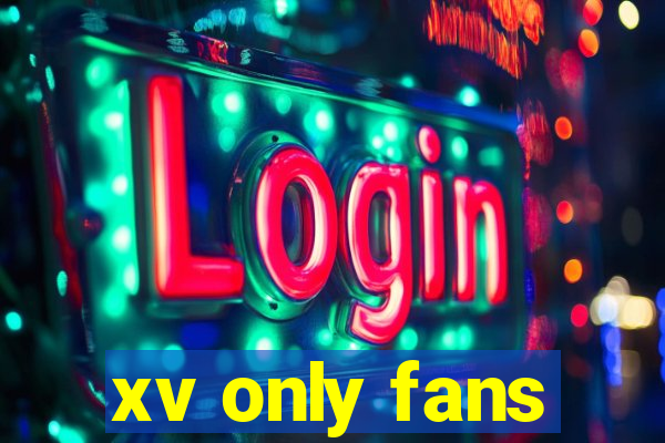 xv only fans