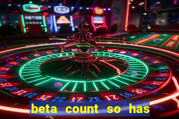 beta count so has changed pt br