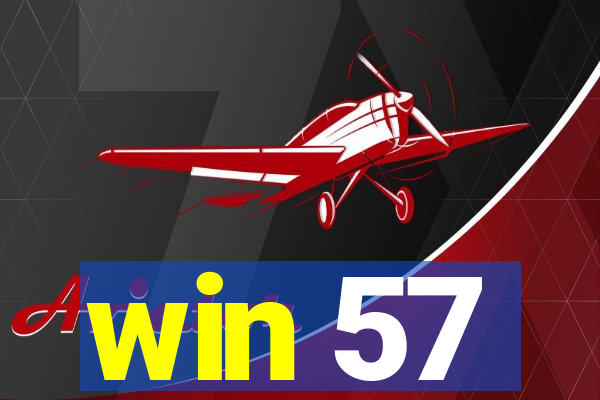 win 57