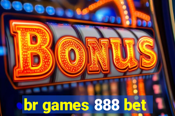 br games 888 bet
