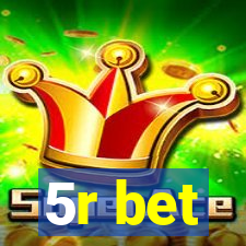 5r bet