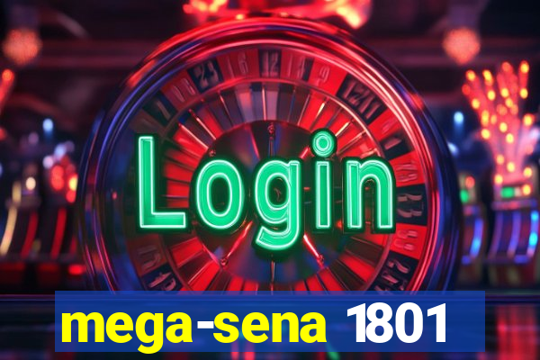 mega-sena 1801