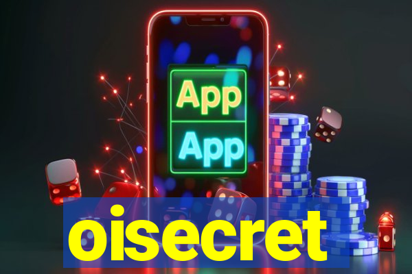 oisecret