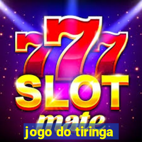 jogo do tiringa