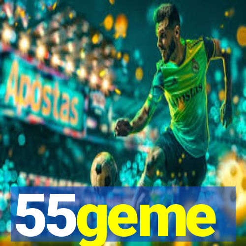 55geme