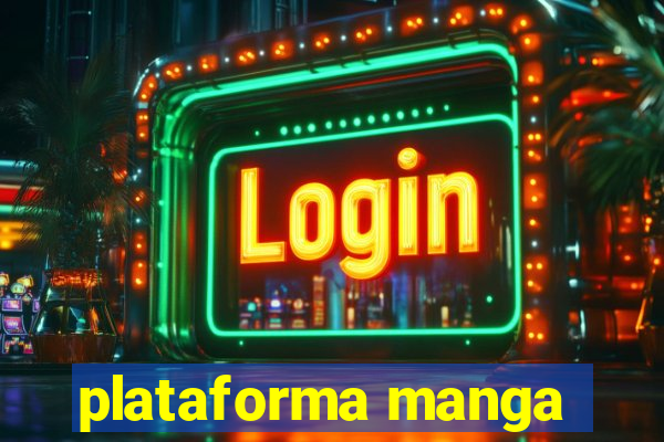 plataforma manga