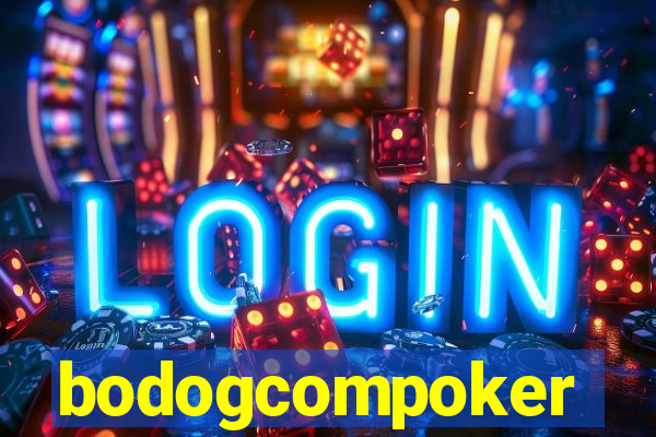 bodogcompoker