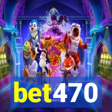 bet470