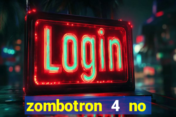 zombotron 4 no click jogos