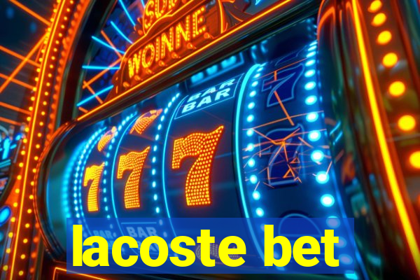 lacoste bet