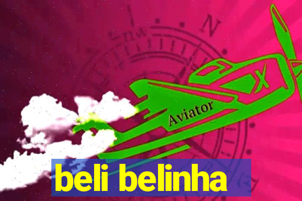 beli belinha
