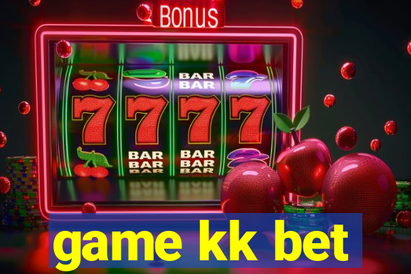 game kk bet
