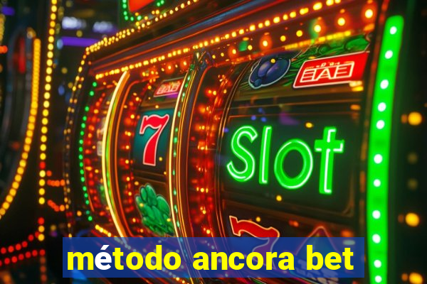 método ancora bet