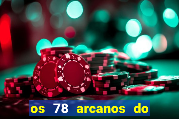 os 78 arcanos do tarot e seus significados pdf