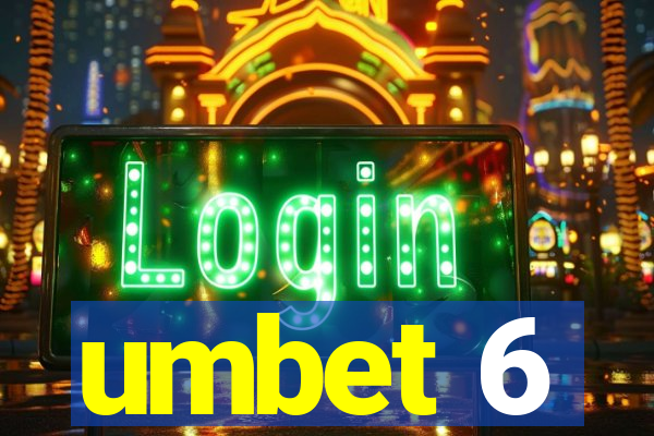 umbet 6