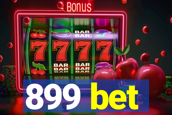899 bet