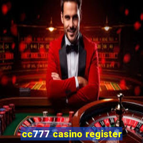 cc777 casino register