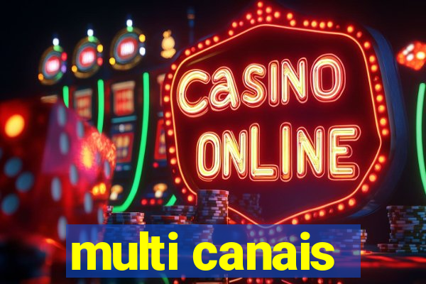multi canais