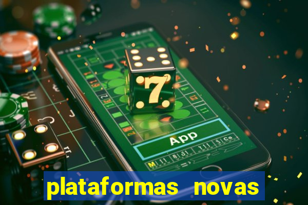 plataformas novas do tigrinho