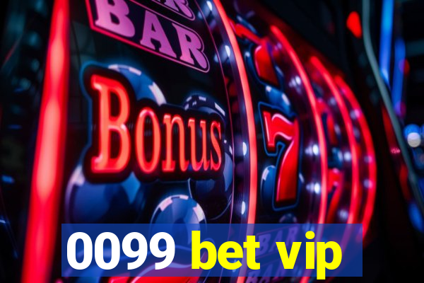 0099 bet vip