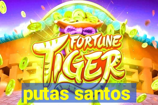 putas santos