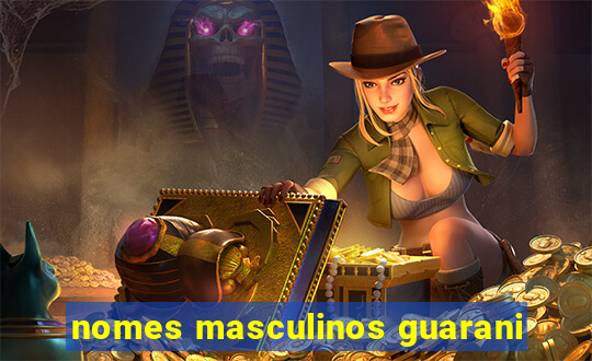 nomes masculinos guarani