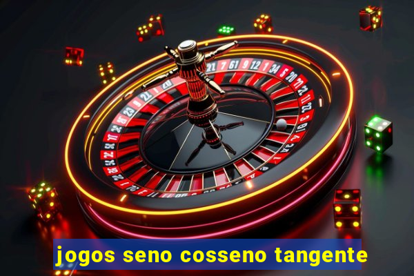 jogos seno cosseno tangente