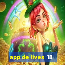 app de lives 18