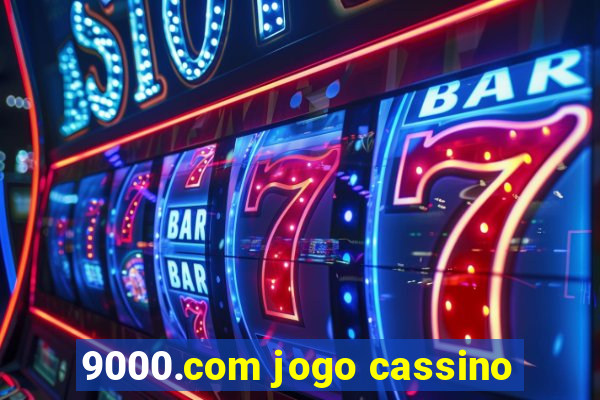 9000.com jogo cassino