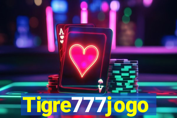 Tigre777jogo