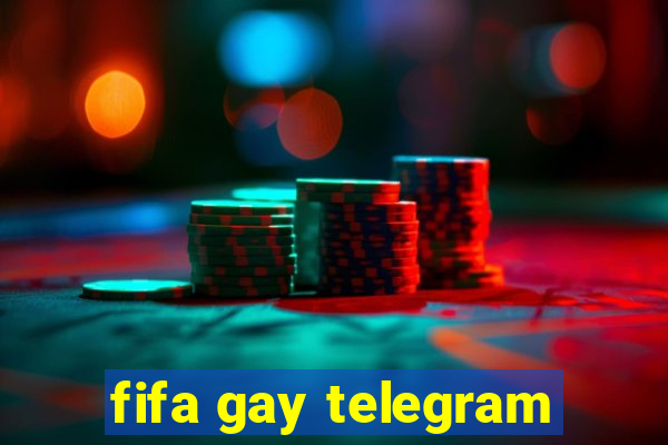fifa gay telegram
