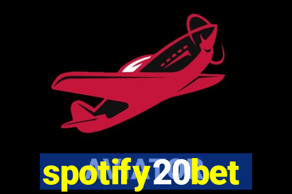 spotify20bet