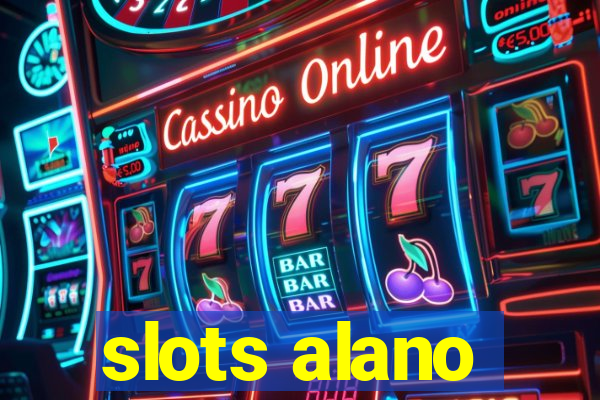 slots alano