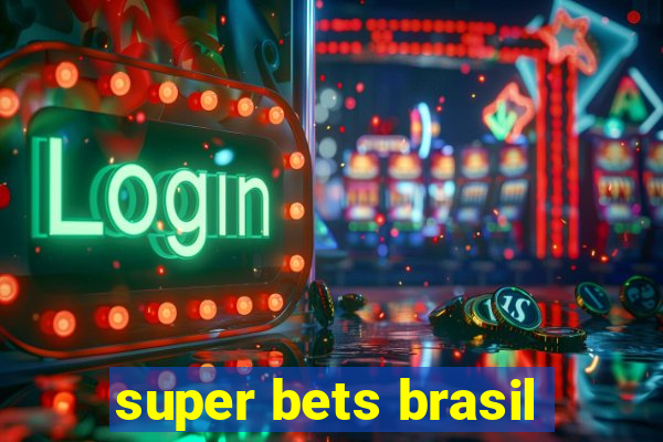 super bets brasil