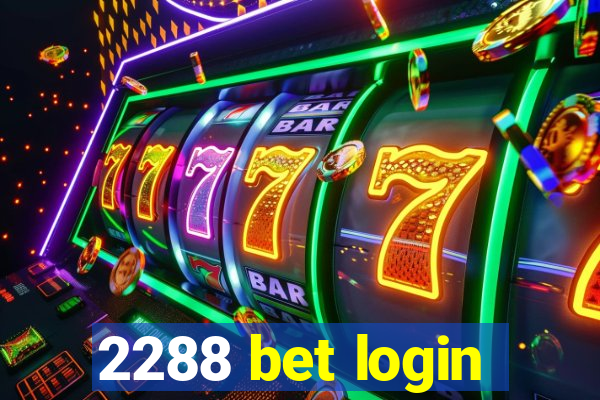 2288 bet login