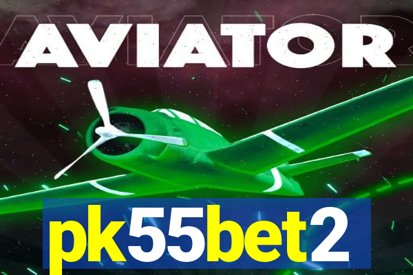 pk55bet2