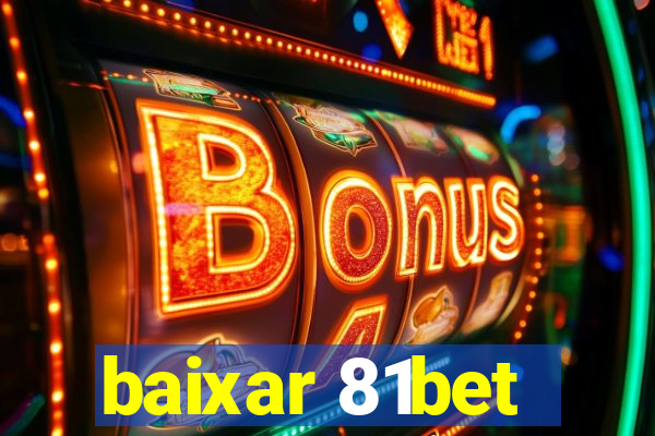baixar 81bet