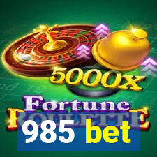 985 bet