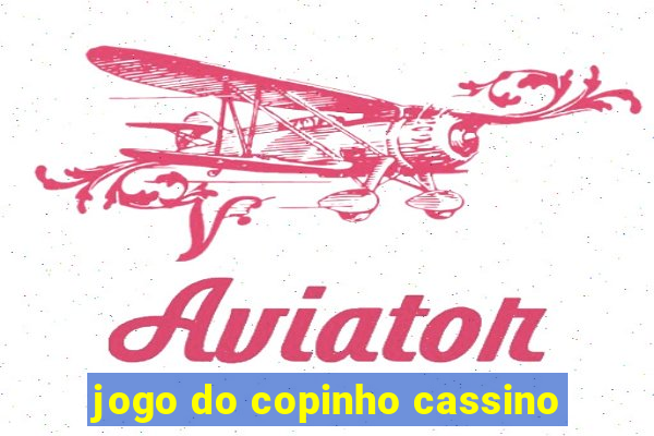 jogo do copinho cassino