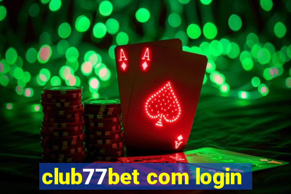 club77bet com login