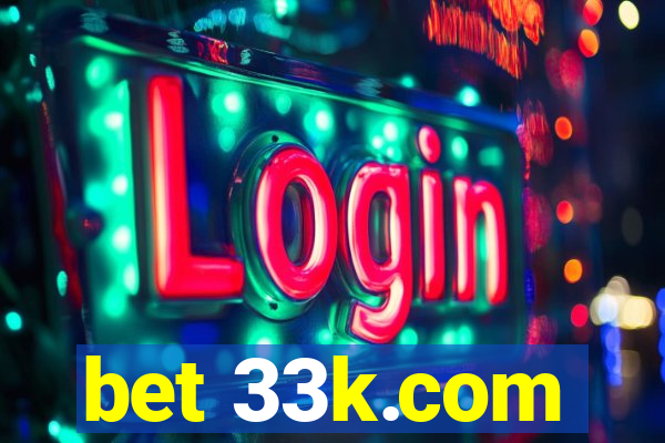 bet 33k.com