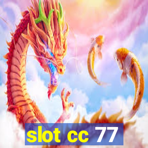 slot cc 77